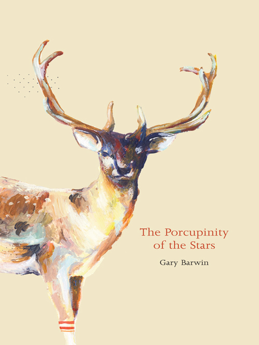 Title details for The Porcupinity of the Stars by Gary Barwin - Available